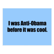 J'étais Anti-Obama avant qu'il ait fait frais Cartes Postales