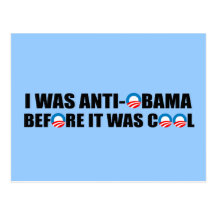 J'ÉTAIS ANTI-OBAMA AVANT QU'IL AIT FAIT FRAIS CARTES POSTALES