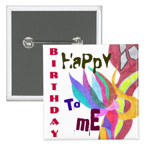 Joyeux anniversaire à moi badge avec épingle