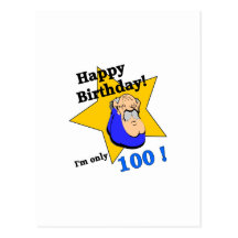 Joyeux anniversaire - j'ai SEULEMENT 100 ans Cartes Postales