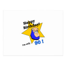 Joyeux anniversaire ! J'ai SEULEMENT 90 ans Carte Postale