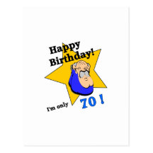 Joyeux anniversaire - je suis SEULEMENT 70.png Carte Postale