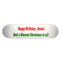 Joyeux anniversaire, Jésus ! Skateboards Customisés
