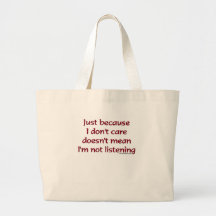 Juste puisque je ne m'inquiète pas le sac