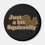 Juste un peu Squirrely Aimant Pour Réfrigérateur