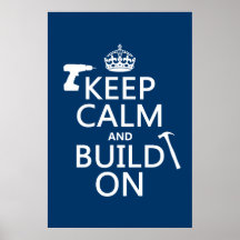 Keep Calm and Build On (any background color) Poster