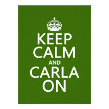 Keep Calm and Carla On - any background color Custom Invites