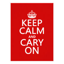 Keep Calm and Cary On (any background color) Announcements