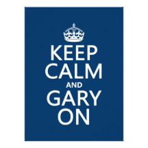 Keep Calm and Gary On (any background color) Personalized Announcement