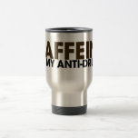 La caféine est mon antinarcotique tasse