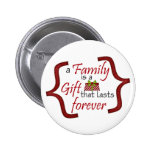 La famille est un cadeau pin's avec agrafe