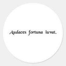 La fortune favorise l'audacieux adhésifs ronds