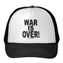 La guerre est terminée si vous la voulez casquette de camionneur