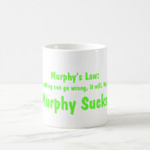 La loi de Murphy….Murphy suce ! Mug