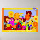 La maison est où vous faites votre nid imprimer affiches