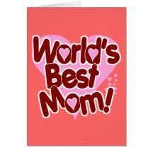 La MEILLEURE maman du monde ! Carte De Vœux