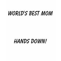 La meilleure maman du monde, mains vers le bas ! t-shirts