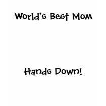 La meilleure maman du monde, mains vers le bas ! t-shirts