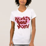 La MEILLEURE maman du monde T-shirts