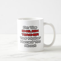 La mère de professeur d'Anglais… vous a avertis en Mug À Café