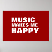 LA MUSIQUE ME REND HEUREUX POSTERS