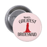 La plus grande demoiselle d'honneur du monde badge