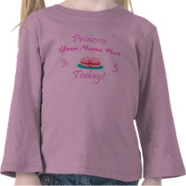 La princesse (votre nom) a 3 ans aujourd'hui t-shirts
