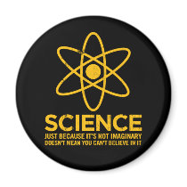 La Science - juste parce que son non imaginaire… magnets