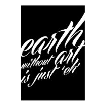 la terre sans art est juste 'eh posters