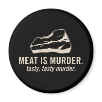 La viande est meurtre.  Aimant savoureux et savour magnets