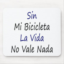 La Vida de MI Bicicleta de péché aucun Vale Nada Tapis De Souris