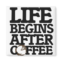 La vie commence après café magnets