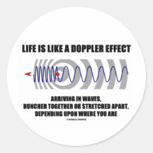 La vie est comme un effet Doppler arrivant dans le Autocollants