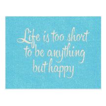 La vie est courte soit toile bleue heureuse carte postale