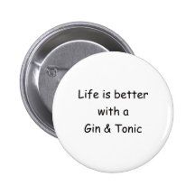La vie est meilleure avec un genièvre et un toniqu pin's