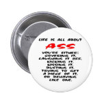 La vie est tout au sujet d'ÂNE Badges