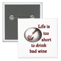 La vie est trop courte pour boire du vin gâté #3 badge avec épingle