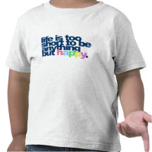 La vie est trop courte pour être quelque chose mai t-shirt