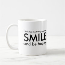 La vie est trop courte pour le sourire de mauvaise tasse à café