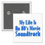 La vie est une bande sonore de film des années 80 badge