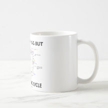 La vie n'est rien mais un cycle organique (le cycl tasse