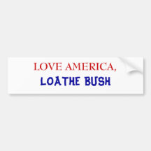 L'AMOUR AMÉRIQUE, DÉTESTENT BUSH AUTOCOLLANT POUR VOITURE