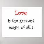 L'amour est la plus grande magie de tous ! - copie affiche