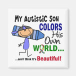 L'autisme COLORE SON PROPRE fils du MONDE Magnets