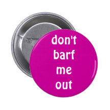 "Le barf je" ne se boutonnent pas Badges Avec Agrafe