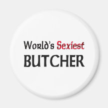Le boucher le plus sexy du monde magnets pour réfrigérateur