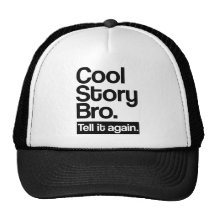 Le bro frais d'histoire l'indiquent encore casquette de camionneur