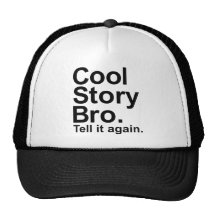 Le bro frais d'histoire l'indiquent encore casquette de camionneur