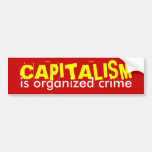 Le CAPITALISME est criminalité organisée Autocollant Pour Voiture