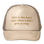 Le chapeau que j'utilise quand je ne donne pas une casquettes